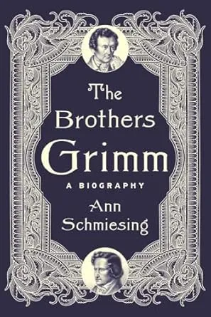 The Brothers Grimm Amy Schmiesing